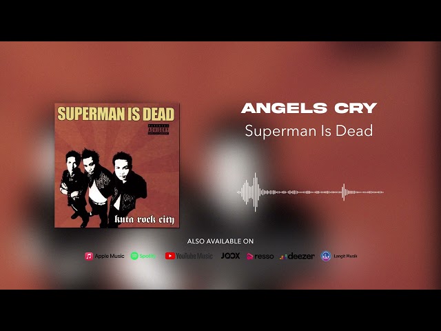 Superman Is Dead - Angels Cry (Official Audio) class=