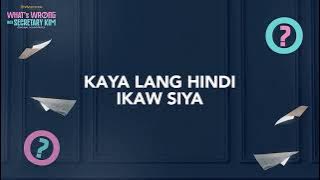 Angela Ken - Ikaw Sana Siya (Lyrics) |  | What's Wrong With Secretary Kim