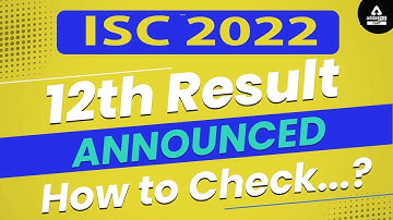 😱💥 ISC 12th Result 2022 Declared | ISC 12th result 2022 Latest News | Get Complete Details 🔥