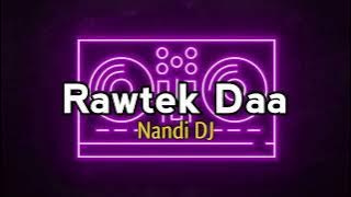 Download lagu Nandi DJ - Rawtek Daa ( Fvnky Breakz ) New 2024 !!
