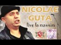 Manele live nicolae guta  am semnal pe gps