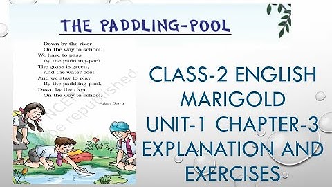 The Paddling Pool | Class-2 English Marigold | Unit-1 Chapter-3 | Explanation and Exercises