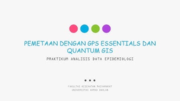 Pemetaan dengan GPS Essenstials dan Quantum GIS