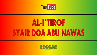 AL I'TIRAF - Syair Doa Abu Nawas (Karaoke Reggae)