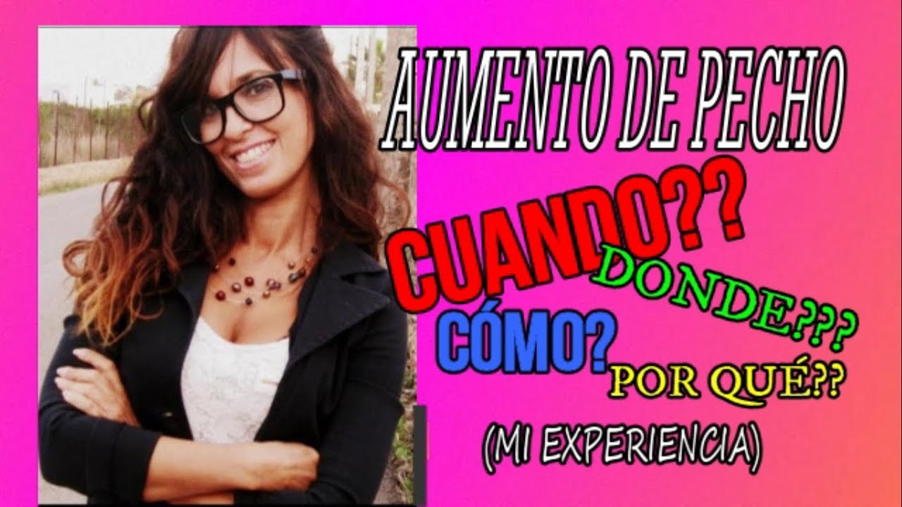 AUMENTO DE PECHO.MI EXPERIENCIA