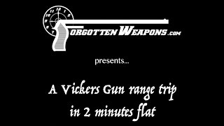 Forgotten Weapons presents: A Vickers Outing