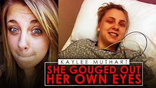 The Woman Who Gouged Her Own Eyes Out | Kaylee Muthart