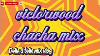 VICTOR WOOD CHACHA REMIX 