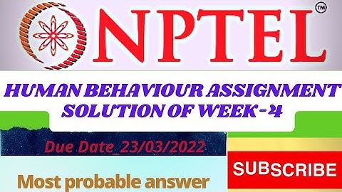 nptel human behavior assignment solution of week-4, human behavior assignment solution, nptel mooc