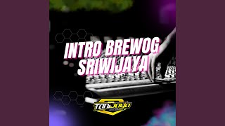 Intro Brewog Sriwijaya