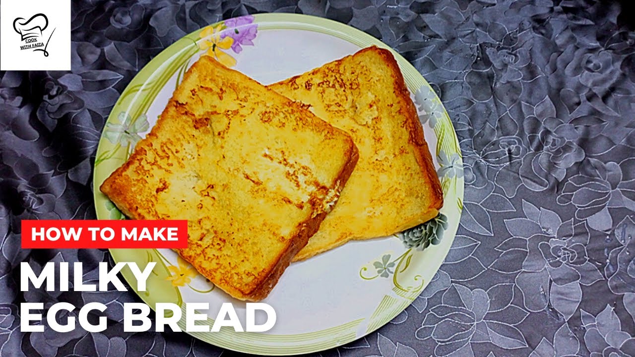 New Milky Egg Bread by Faiza Uzair | Easy Breakfast Recipe | Egg and milk Recipe