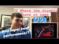 U2 super bowl performance reaction!!! Where the streets have no name Live reaction!!!