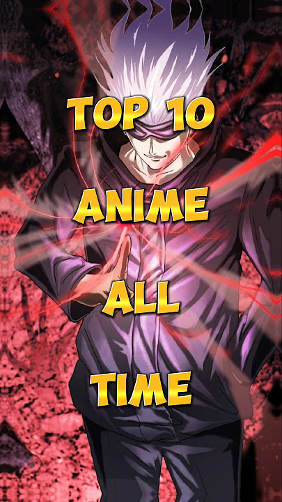 Top 10 anime all time | Most popular anime all time | Best anime #animeforever #animenetflix #shorts