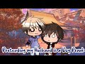 || Pretending my Husband is a Dog Prank || Gacha Life || Ft. YCYABBE || Original
