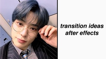 transition ideas for when you get stuck | after effects