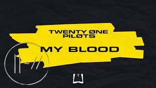 Video thumbnail of "Twenty One Pilots - My Blood ( LYRICS )"