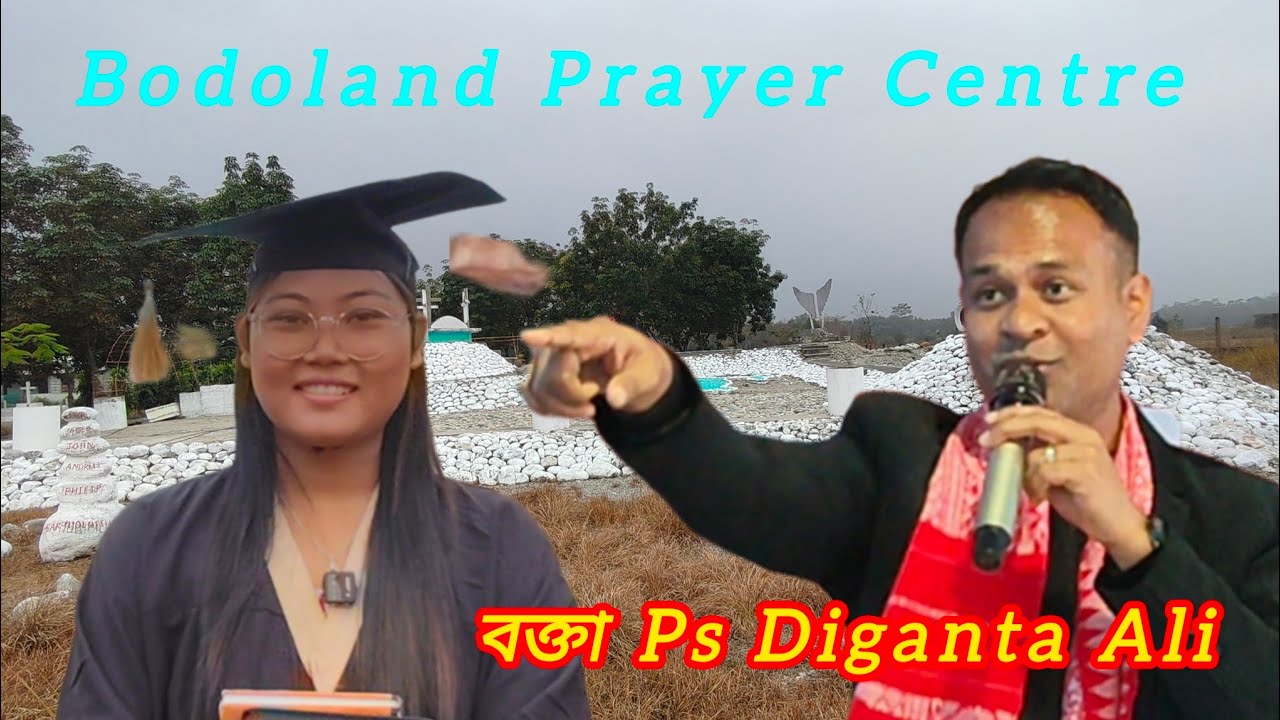 Speker Ps  Diganta Ali, Bodoland Prayer Centre Onthaibari Bhairavkunda Road Udalguri Assam 