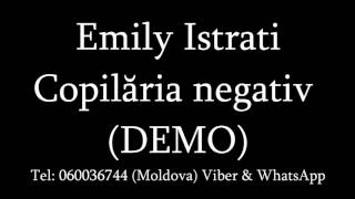 Emily Istrati - Copilaria Negativ DEMO