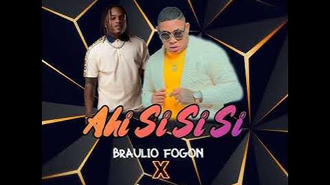Braulio Fogon ft Bulin 47. Ahi si si si