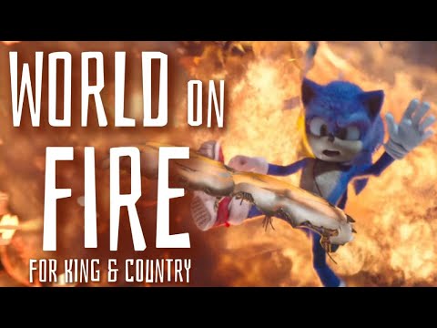 World On Fire - for KING & COUNTRY || AMV || Sonic The Hedgehog