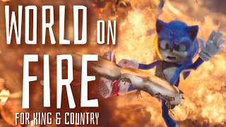 World On Fire - for KING &amp; COUNTRY || AMV || Sonic The Hedgehog