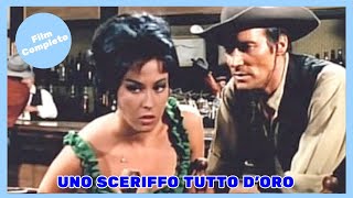 Uno sceriffo tutto d'oro | Western | Film Completo in Italiano