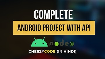 Complete Android Project with Rest API Using Express Tutorial | CheezyCode Hindi
