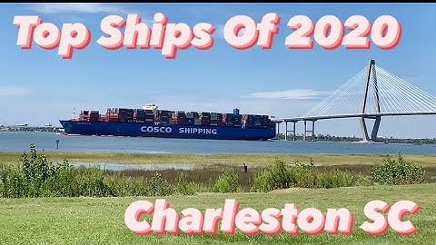 Top Ships Of 2020 CHARLESTON SC