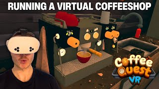 Running a Coffee Shop... But in VR! | Coffee Quest VR Gameplay
