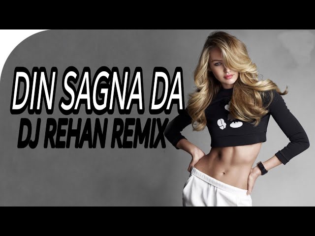 Din Sagna Da (Remix) | Bollywood song | Dj Rehan | Pinky studio 2018 class=