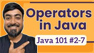 Operators in Java | Java Tutorial for Beginners | Java 101 [2-7]