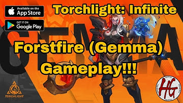 Torchlight: Infinite / Forstfire (Gemma) Gameplay!!!