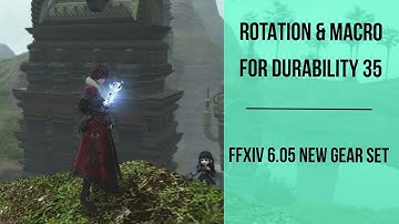FFXIV 6.05 - Rotation & Macro for Durability 35 Master Recipe IX!