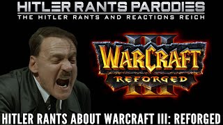 Hitler rants about Warcraft III: Reforged
