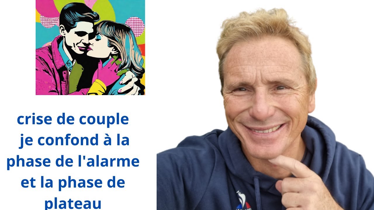 Crise de couple je confond la phase d'alarme et la phase plateau