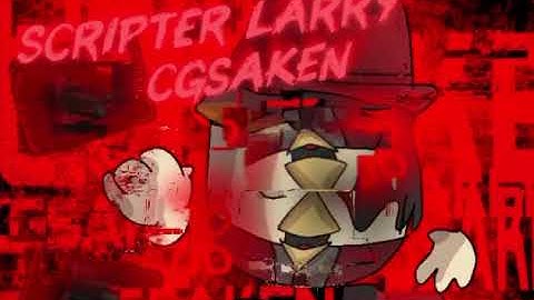 CGsaken ost:Scripter Larry Hacker