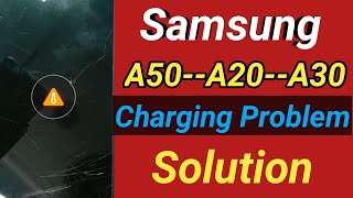 Samsung  A20,A30,A50 Charging Error Solution | Charging Solution | Charging Temperature error solve