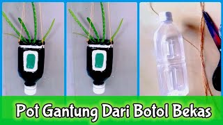 Membuat Pot Gantung Dari Botol Bekas