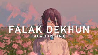 Falak Dekhun ( Lofi Bollywood   Slowed   Reverb )