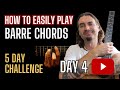 LEARN GUITAR - BARRE CHORDS - DAY 4 - SPEEDING UP THE CHANGES