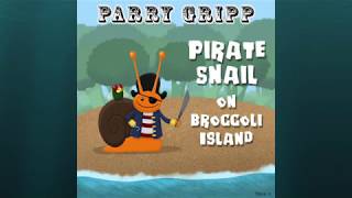 Pirate Snail on Broccoli Island - Lyric Video - Parry Gripp