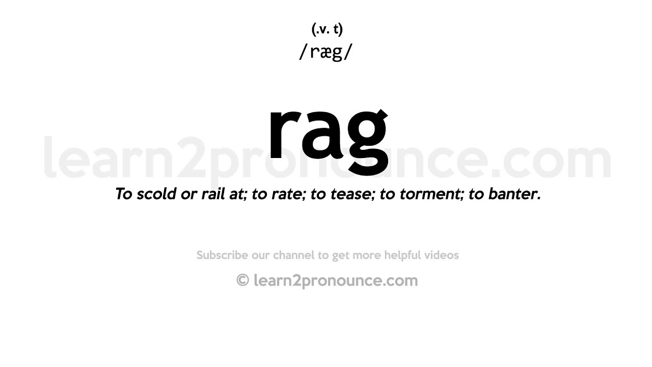 Pronunciation of Rag Definition of Rag YouTube