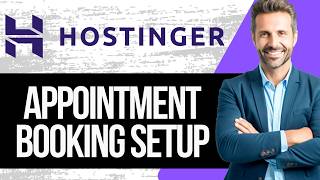 How to Set Up an Appointment or Booking System in Hostinger Website Builder