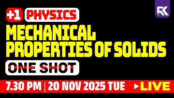 Plus One Physics - Mechanical Properties of Solids - One Shot Quick Revision | RK Nex