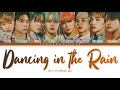 NCT U Dancing In The Rain Lyrics (엔시티 유 Dancing In The Rain 가사) [Color Coded Lyrics Han/Rom/Eng]