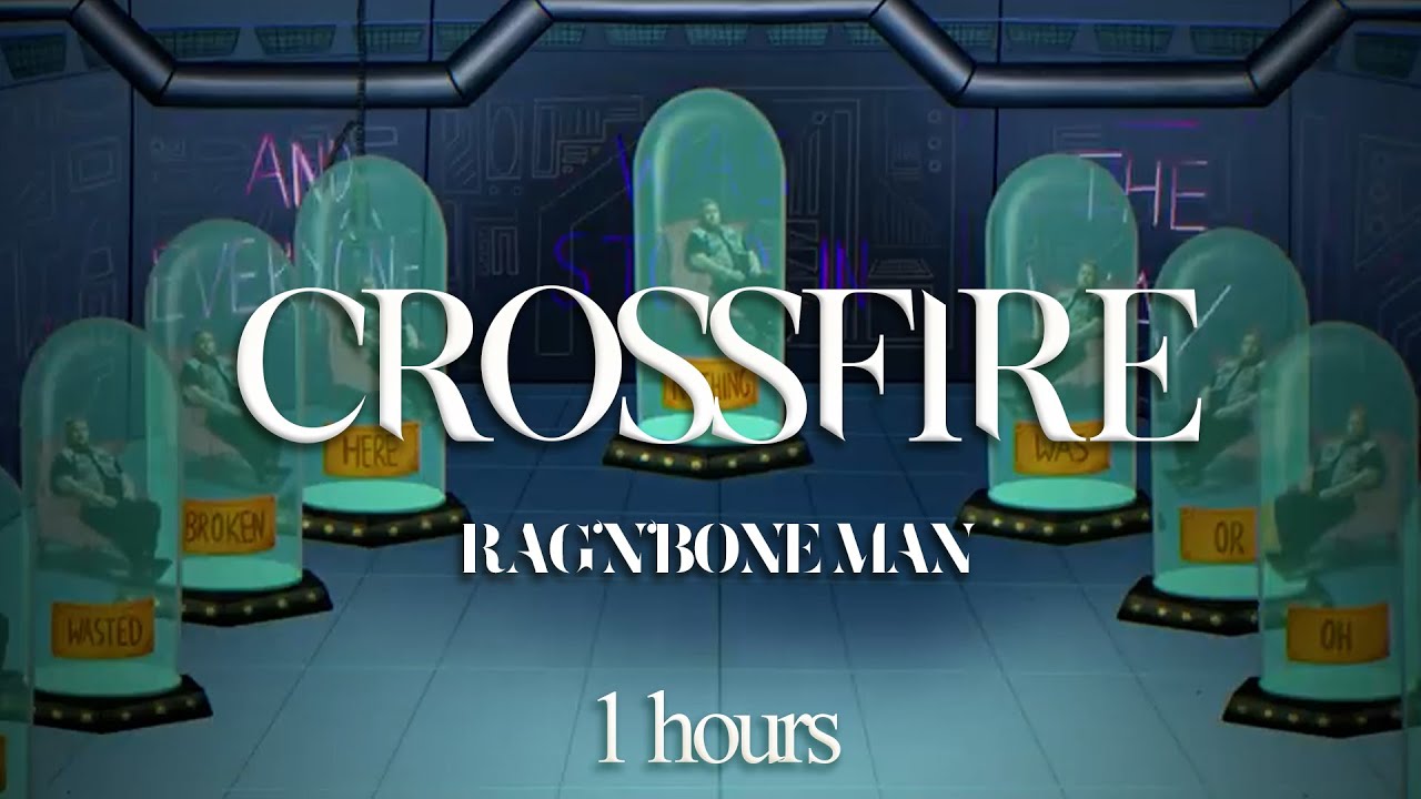 Rag'n'Bone Man - Crossfire (1 hour)