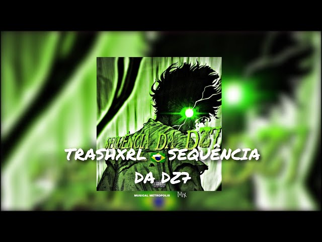 TRASHXRL - SEQUÊNCIA DA DZ7 (1 HOUR) class=