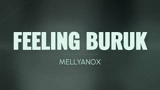 Mellyanox - Feeling Buruk