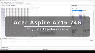 AcerAspire A715 74G - Trzy usterki jednocześnie