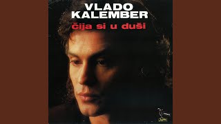 Video thumbnail of "Vlado Kalember - Ja Odavde, Ona S Juga"